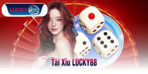 Tài xỉu LUCKY88